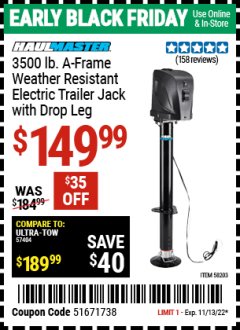 Harbor Freight Coupon HAUL-MASTER 3500 LB. A-FRAME WEATHER-RESISTANT ELECTRIC TRAILER JACK WITH DROP LEG Lot No. 58203 Expired: 11/13/22 - $149.99