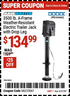 Harbor Freight Coupon HAUL-MASTER 3500 LB. A-FRAME WEATHER-RESISTANT ELECTRIC TRAILER JACK WITH DROP LEG Lot No. 58203 Valid Thru: 6/21/26 - $134.99