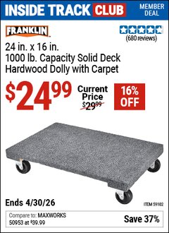 Harbor Freight Coupon FRANKLIN 24 IN. X 16 IN., 1000 LB. CAPACITY SOLID DECK HARDWOOD DOLLY WITH CARPET Lot No. 59102 Valid: 12/31/69 - 4/30/26 - $24.99