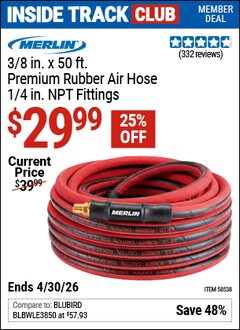 Harbor Freight ITC Coupon MERLIN 3/8 IN. X 50 FT. PREMIUM RUBBER AIR HOSE, 1/4 IN. NPT FITTINGS Lot No. 58538 Valid Thru: 4/30/26 - $29.99
