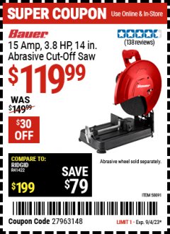 Harbor Freight Coupon BAUER 15 AMP 3.8 HP 14 IN. ABRASIVE CUT-OFF SAW Lot No. 58091 Expired: 9/4/23 - $119.99