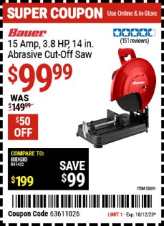 Harbor Freight Coupon BAUER 15 AMP 3.8 HP 14 IN. ABRASIVE CUT-OFF SAW Lot No. 58091 Expired: 10/12/23 - $99.99