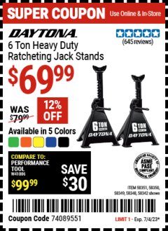 Harbor Freight Coupon DAYTONA 6 TON HEAVY DUTY RATCHETING JACK STANDS, BLACK Lot No. 58342 Expired: 7/4/23 - $69.99