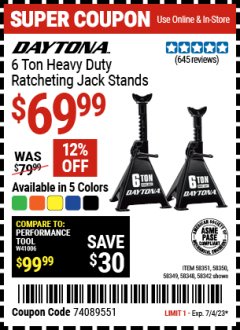 Harbor Freight Coupon DAYTONA 6 TON HEAVY DUTY RATCHETING JACK STANDS, BLACK Lot No. 58342 Expired: 7/4/23 - $69.99