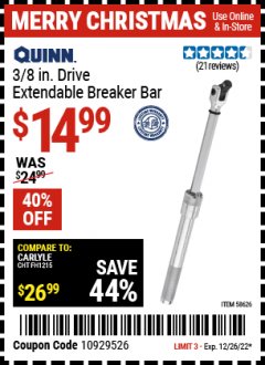 Harbor Freight Coupon QUINN 3/8 IN. DRIVE EXTENDABLE BREAKER BAR Lot No. 58626 Expired: 12/26/22 - $14.99