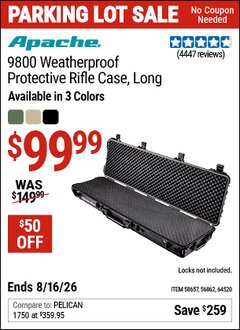 Harbor Freight Coupon APACHE 9800 WEATHERPROOF PROTECTIVE RIFLE CASE, LONG Lot No. 56862/64520/58657 EXPIRES: 8/16/26 - $99.99