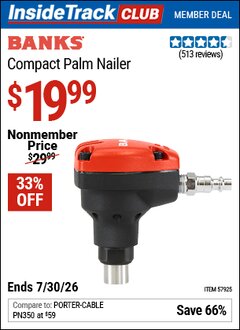 Harbor Freight ITC Coupon BANKS COMPACT PALM NAILER Lot No. 57925 Valid Thru: 7/30/26 - $19.99
