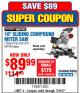 Harbor Freight Coupon CHICAGO ELECTRIC 10" SLIDING COMPOUND MITER SAW Lot No. 56708/61972/61971 Expired: 7/10/17 - $89.99
