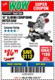 Harbor Freight Coupon CHICAGO ELECTRIC 10" SLIDING COMPOUND MITER SAW Lot No. 56708/61972/61971 Expired: 12/31/17 - $86.99