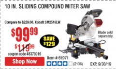 Harbor Freight Coupon CHICAGO ELECTRIC 10" SLIDING COMPOUND MITER SAW Lot No. 56708/61972/61971 Expired: 9/30/19 - $99.99