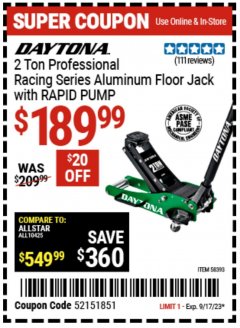 Harbor Freight Coupon DAYTONA 2 TON PROFESSIONAL RACING SERIES ALUMINUM FLOOR JACK WITH RAPID PUMP Lot No. 58393 Expired: 9/17/23 - $189.99