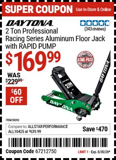 Harbor Freight Coupon DAYTONA 2 TON PROFESSIONAL RACING SERIES ALUMINUM FLOOR JACK WITH RAPID PUMP Lot No. 58393 Valid Thru: 8/30/26 - $169.99