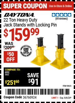 Harbor Freight Coupon DAYTONA 22 TON HEAVY DUTY JACK STANDS WITH LOCKING PIN, YELLOW Lot No. 58623 Expired: 6/6/24 - $159.99