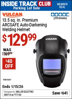 Harbor Freight ITC Coupon VULCAN 13.5 SQ. IN. PREMIUM ARCSAFE AUTO-DARKENING WELDING HELMET Lot No. 58201 Expired: 1/15/26 - $129.99