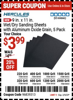 Harbor Freight Coupon HERCULES 9 IN. X 11 IN. WET/DRY SANDING SHEETS WITH ALUMINUM OXIDE GRAIN, 5 PACK Lot No. 58436, 58440, 58419, 58432, 58438, 58444, 58430, 58434 Expired: 2/5/23 - $3.99