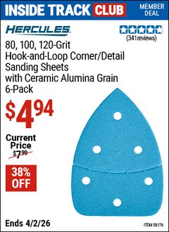 Harbor Freight Coupon HERCULES 80, 100, 120-GRIT HOOK-AND-LOOP CORNER/DETAIL SANDING SHEETS WITH CERAMIC ALUMINA GRAIN, 6 -PACK Lot No. 58176 Valid: 12/31/69 - 4/2/26 - $4.94