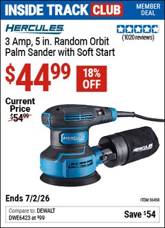 Harbor Freight Coupon HERCULES 3 AMP, 5 IN. RANDOM ORBIT PALM SANDER WITH SOFT START Lot No. 56458 Valid: 12/31/69 - 7/2/26 - $44.99