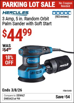 Harbor Freight Coupon HERCULES 3 AMP, 5 IN. RANDOM ORBIT PALM SANDER WITH SOFT START Lot No. 56458 Expired: 3/8/26 - $44.99