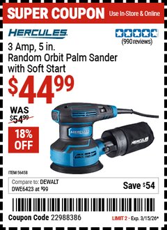 Harbor Freight Coupon HERCULES 3 AMP, 5 IN. RANDOM ORBIT PALM SANDER WITH SOFT START Lot No. 56458 Expired: 3/15/26 - $44.99