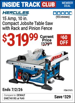 Harbor Freight Coupon HERCULES 15 AMP, 10 IN. COMPACT JOBSITE TABLE SAW WITH RACK AND PINION FENCE Lot No. 57673 Valid: 12/31/69 - 7/2/26 - $319.99