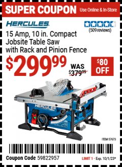 Harbor Freight Coupon HERCULES 10 IN., 15 AMP COMPACT JOBSITE TABLE SAW WITH RACK AND PINION FENCE Lot No. 57673 Expired: 10/1/23 - $299.99