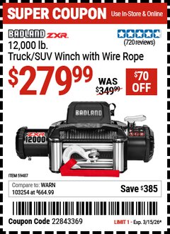 Harbor Freight Coupon BADLAND ZXR 12,000 LB. TRUCK/SUV WINCH WITH WIRE ROPE Lot No. 59407 Expired: 3/15/26 - $279.99