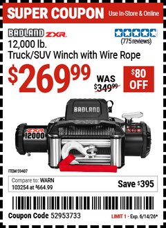 Harbor Freight Coupon BADLAND ZXR 12,000 LB. TRUCK/SUV WINCH WITH WIRE ROPE Lot No. 59407 Expired: 6/14/26 - $269.99
