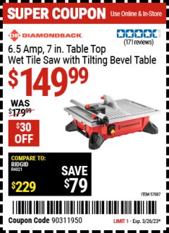 Harbor Freight Coupon DIAMONDBACK 6.5 AMP, 7 IN. TABLE TOP WET TILE SAW WITH BEVEL TABLE Lot No. 57087 Expired: 3/26/23 - $149.99
