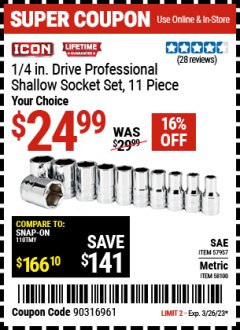 Harbor Freight Coupon ICON 1/4 IN. DRIVE PROFESSIONAL SHALLOW SOCKET SET, 11 PIECE Lot No. 57957, 58100 Expired: 3/26/23 - $24.99