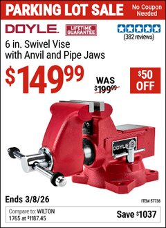 Harbor Freight Coupon DOYLE 6 IN. SWIVEL VISE WITH ANVIL AND PIPE JAWS Lot No. 57738 Expired: 3/8/26 - $149.99