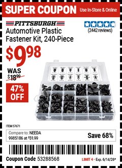 Harbor Freight Coupon PITTSBURGH AUTOMOTIVE PLASTIC FASTENER KIT, 240-PIECE Lot No. 57671 Expired: 6/14/26 - $9.98