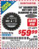 Harbor Freight ITC Coupon 14" SEGMENTED WET/DRY CUT DIAMOND BLADE Lot No. 68879 Expired: 6/30/15 - $59.99