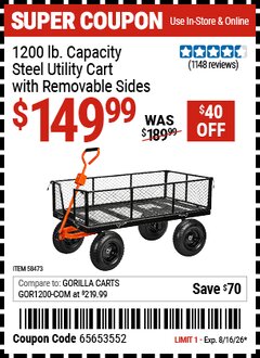 Harbor Freight Coupon 1200 LB. CAPACITY STEEL UTILITY CART WITH REMOVABLE SIDES Lot No. 58473 Valid Thru: 8/16/26 - $149.99