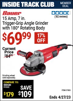 Harbor Freight ITC Coupon BAUER 15 AMP 7 IN. TRIGGER GRIP ANGLE GRINDER WITH 180° ROTATING BODY Lot No. 57003 Expired: 4/27/23 - $69.99