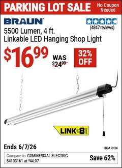 Harbor Freight Coupon BRAUN 5500 LUMEN, 4 FT. LINKABLE LED HANGING SHOP LIGHT Lot No. 59506 EXPIRES: 6/7/26 - $16.99