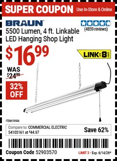 Harbor Freight Coupon BRAUN 5500 LUMEN, 4 FT. LINKABLE LED HANGING SHOP LIGHT Lot No. 59506 Expired: 6/14/26 - $16.99