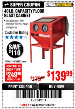 Harbor Freight Coupon 40 LB. CAPACITY FLOOR BLAST CABINET Lot No. 68893/62144/93608 Expired: 10/14/18 - $139.99