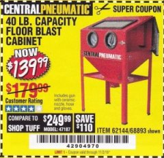 Harbor Freight Coupon 40 LB. CAPACITY FLOOR BLAST CABINET Lot No. 68893/62144/93608 Expired: 11/2/19 - $139.99