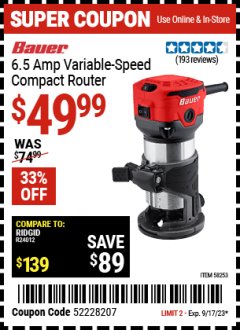 Harbor Freight Coupon BAUER 6.5 AMP VARIABLE-SPEED COMPACT ROUTER Lot No. 58253 Expired: 9/17/23 - $49.99