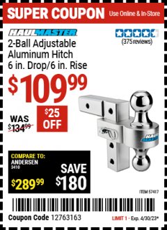 Harbor Freight Coupon 2-BALL ADJUSTABLE ALUMINUM HITCH 6. IN DROP/6 IN. RISE Lot No. 57417 Expired: 4/30/23 - $109.99