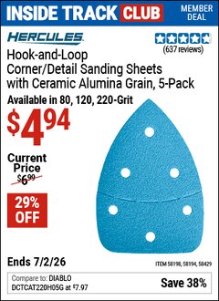 Harbor Freight Coupon HERCULES HOOK-AND-LOOP CORNER/DETAIL SANDING SHEETS WITH CERAMIC ALUMINA GRAIN, 5-PACK Lot No. 58429/58198/58194 Valid: 12/31/69 - 7/2/26 - $4.94