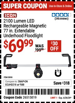 Harbor Freight Coupon ICON 2100 LUMEN LED RECHARGEABLE MAGNETIC 77 IN. EXTENDABLE UNDERHOOD FLOODLIGHT Lot No. 58990 Valid Thru: 4/26/26 - $69.99