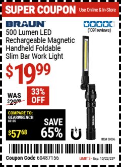 Harbor Freight Coupon BRAUN 500 LUMEN LED RECHARGEABLE MAGNETIC HANDHELD FOLDABLE SLIM BAR WORK LIGHT Lot No. 59536 Expired: 10/22/23 - $19.99