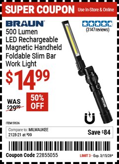Harbor Freight Coupon BRAUN 500 LUMEN LED RECHARGEABLE MAGNETIC HANDHELD FOLDABLE SLIM BAR WORK LIGHT Lot No. 59536 Expired: 3/15/26 - $14.99