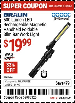 Harbor Freight Coupon BRAUN 500 LUMEN LED RECHARGEABLE MAGNETIC HANDHELD FOLDABLE SLIM BAR WORK LIGHT Lot No. 59536 Expired: 6/14/26 - $19.99