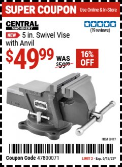 Harbor Freight Coupon 5 IN. SWIVEL VISE WITH ANVIL Lot No. 59117 Expired: 6/18/23 - $49.99