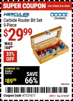 Harbor Freight Coupon HERCULES CARBIDE ROUTER BIT SET, 5 PIECE Lot No. 58749 Expired: 6/18/23 - $29.99