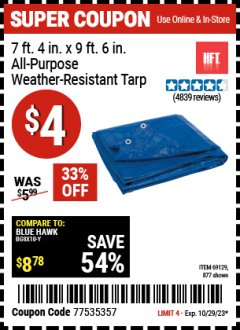 Harbor Freight Coupon 7'4"X9'6" ALL-PURPOSE WEATHER-RESISTANT TARP Lot No. 69129/877 Expired: 10/29/23 - $4