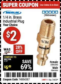 Harbor Freight Coupon MERLIN 1/4 IN. BRASS INDUSTRIAL PLUG Lot No. 63563/63564 Expired: 7/4/23 - $2