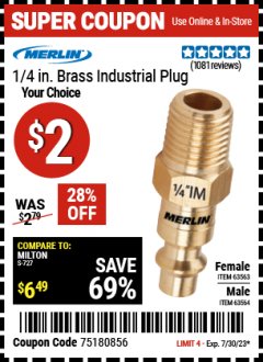 Harbor Freight Coupon MERLIN 1/4 IN. BRASS INDUSTRIAL PLUG Lot No. 63563/63564 Expired: 7/30/23 - $2